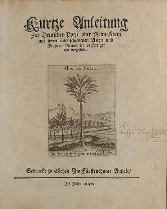 Titelblatt von Fürst Ludwig von Anhalt-Köthen: Kurtze Anleitung Zur Deutschen Poesi oder Reimkunst, Köthen 1640. Herzog August Bibliothek Wolfenbüttel: Um 40 (Vorbesitz: Herzog Anton Ulrich von Braunschweig-Wolfenbüttel, in der FG "der Siegprangende").